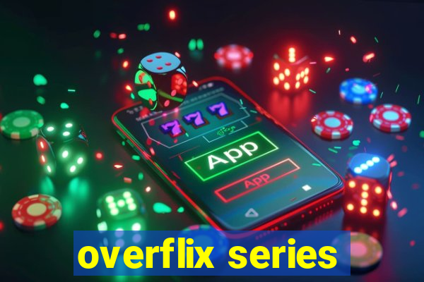 overflix series